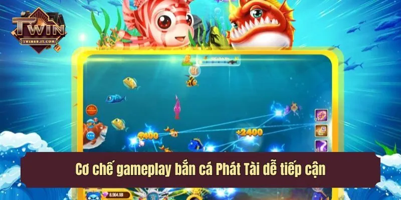 Cơ chế gameplay bắn cá Phát Tài dễ tiếp cận